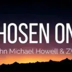 John Michael Howell & ZVC – Chosen One